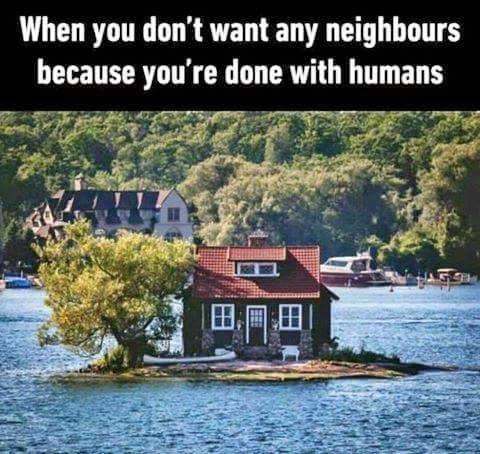 house on an island - When you don't want any neighbours because you're done with humans