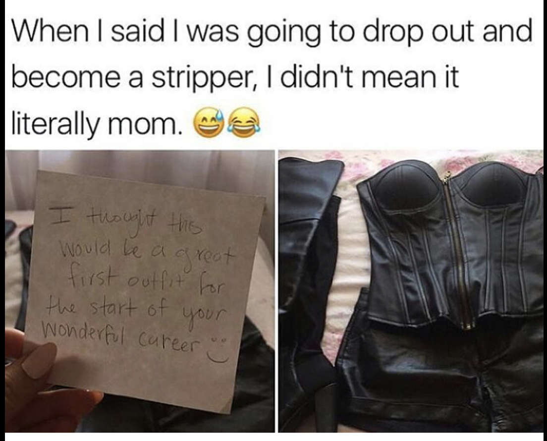 Funny IG of girl that told mom she will just quit school and mom may have taken it too seriously.