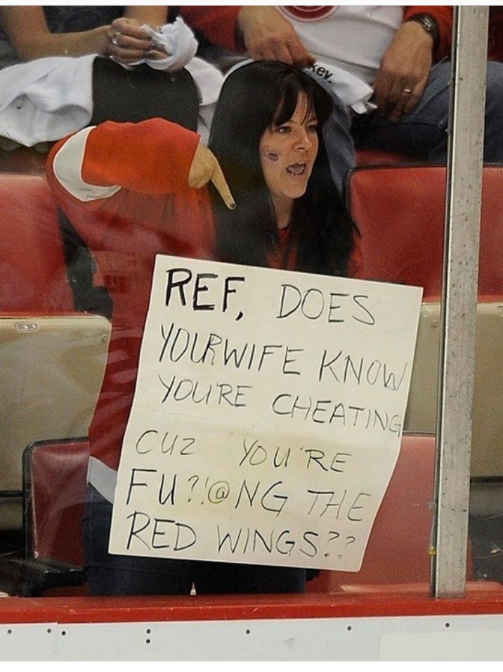 hockey memes 2018 - Ref, Does Yourwife Know You'Re Cheating! Cuz You'Re Fu? @ Ng 176 Red Wings?