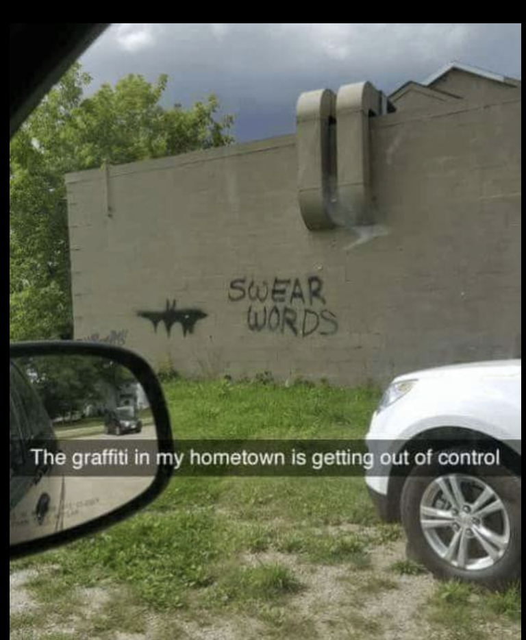 everyday we stray further from god - Swear Words The graffiti in my hometown is getting out of control