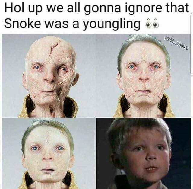 prequel star wars memes - Hol up we all gonna ignore that Snoke was a youngling oo masla