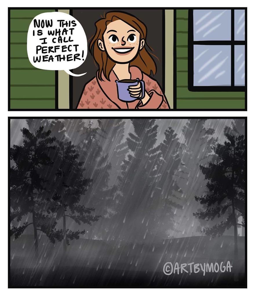 rainy days memes - Now This Is What I Call Perfect Wea Ther! Artbymoga
