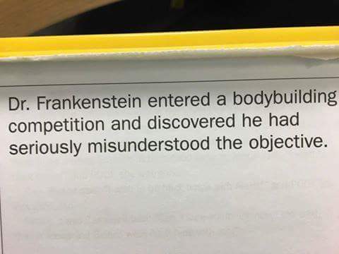 frankenstein bodybuilding competition - Dr. Frankenstein entered a bodybuilding competition and discovered he had seriously misunderstood the objective.