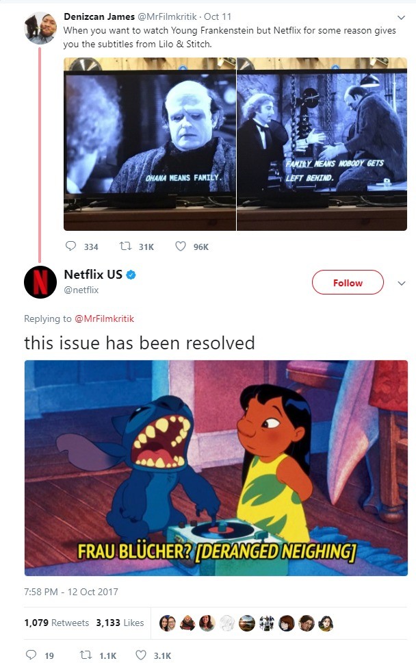 netflix lilo and stitch subtitles - Denizcan James . Oct 11 When you want to watch Young Frankenstein but Netflix for some reason gives you the subtitles from Lilo & Stitch. Fmtly News Nobody Gets Left Behind. Ohana Means Family 334 27 Netflix Us this iss