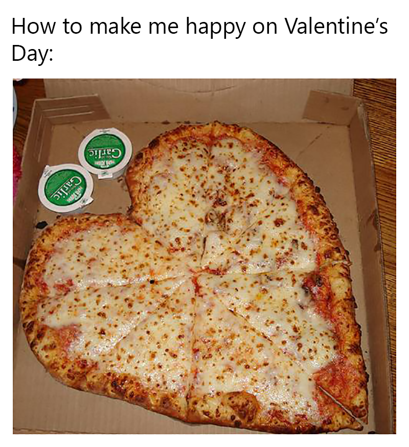 pizza pizza heart shaped pizza - How to make me happy on Valentine's Day