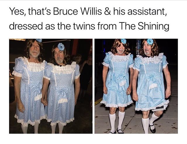 bruce willis the shining - Yes, that's Bruce Willis & his assistant, dressed as the twins from The Shining