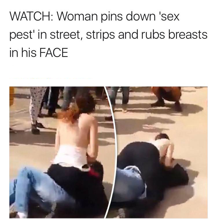 sex tables - Watch Woman pins down 'sex pest' in street, strips and rubs breasts in his Face