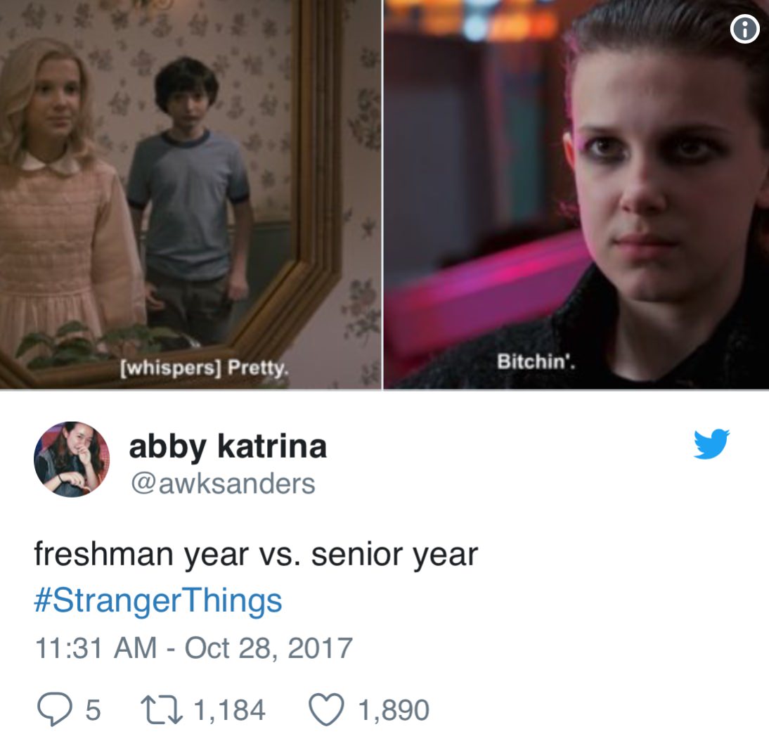 pretty bitchin stranger things meme - whispers Pretty. Bitchin'. abby katrina freshman year vs. senior year Things 25 22 1,184 1,890