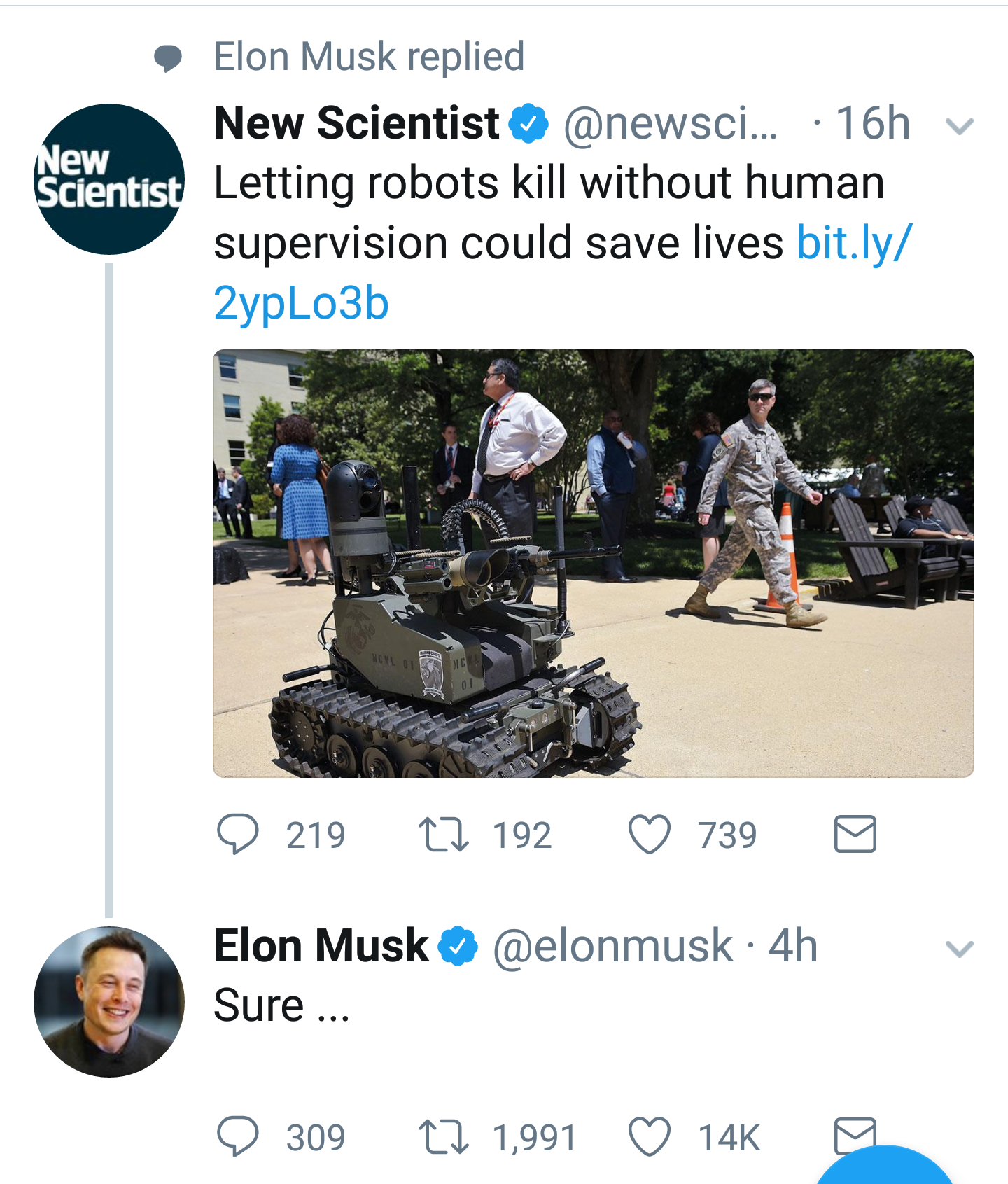new scientist - Scientist Elon Musk replied New Scientist ... 16h Letting robots kill without human supervision could save lives bit.ly 2ypLo3b 219 2192739 Elon Musk Sure ... . 4h 309 1Z 1,991 14K