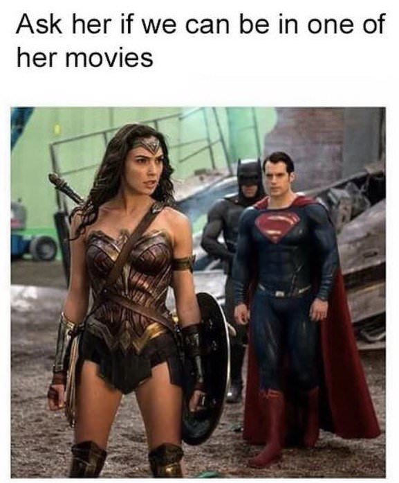 wonder woman memes funny - Ask her if we can be in one of her movies