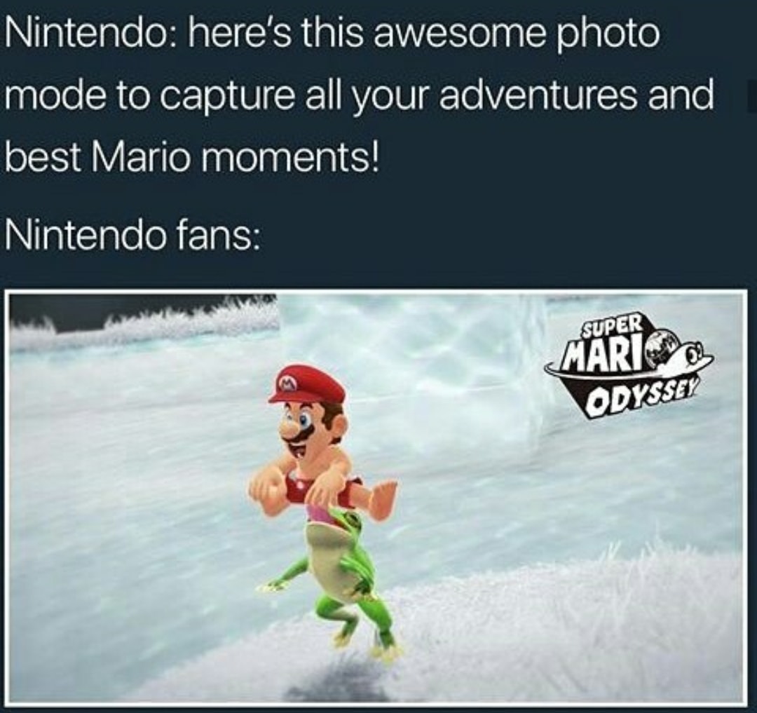 mario memes - Nintendo here's this awesome photo mode to capture all your adventures and best Mario moments! Nintendo fans Super Maris Odyssey