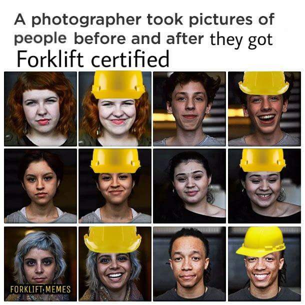 Meme about people before and after they are forklift certified