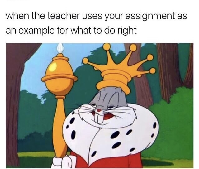 bugs bunny memes - when the teacher uses your assignment as an example for what to do right