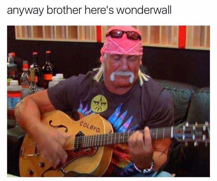 hulk hogan wonderwall - anyway brother here's wonderwall Colbyo.