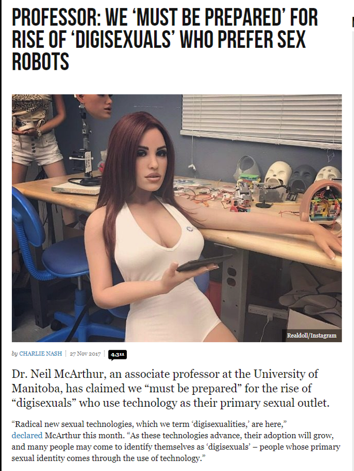 girl - Professor We Must Be Prepared For Rise Of "Digisexuals' Who Prefer Sex Robots nalla by Charlie Nasien 4m Dr. Neil McArthur, an associate professor at the University of Manitoba, has claimed we "must be prepared for the rise of "digisexuals" who use