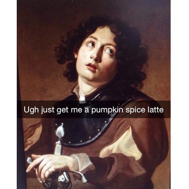 funny historical art - Ugh just get me a pumpkin spice latte