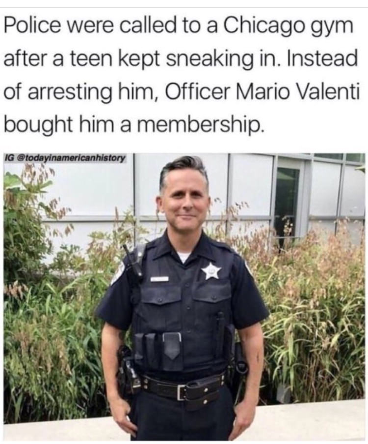 officer mario valenti - Police were called to a Chicago gym after a teen kept sneaking in. Instead of arresting him, Officer Mario Valenti bought him a membership. Ig