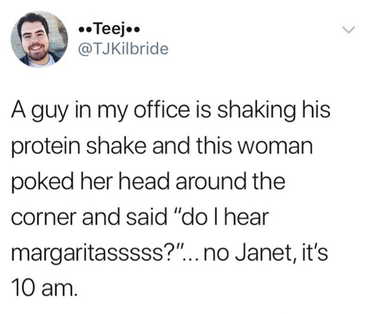 im not jealous flavio im gay - .. Teej.. A guy in my office is shaking his protein shake and this woman poked her head around the corner and said "do Thear margaritasssss?"... no Janet, it's 10 am.