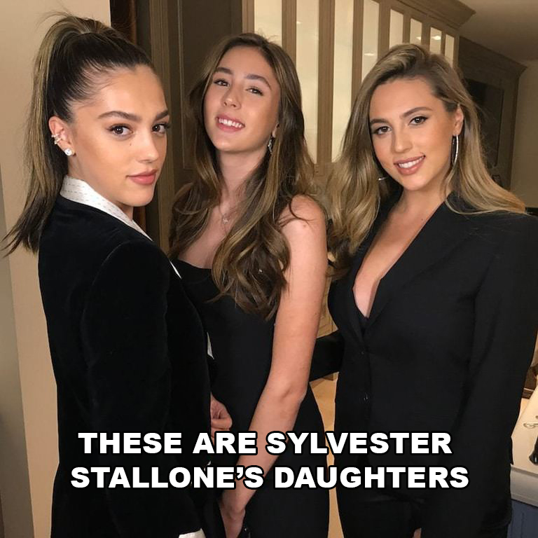 stallone's daughters - These Are Sylvester Stallone'S Daughters