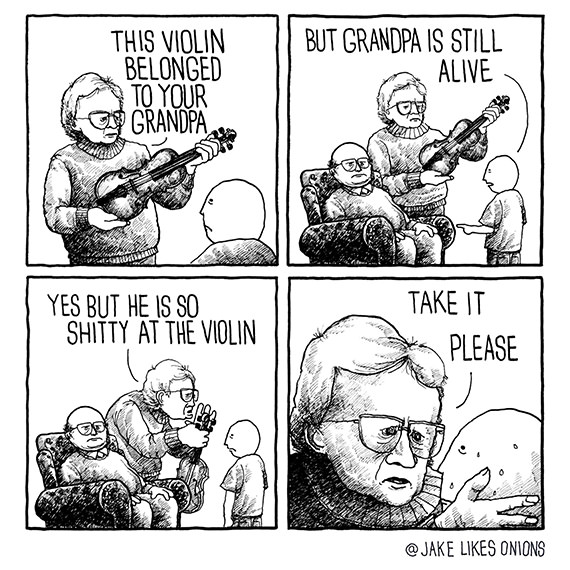 violin funny - This Violin Belonged To Your But Grandpa Is Still Alive Yes But He Is So Shitty At The Violin Take It ka Please Onions