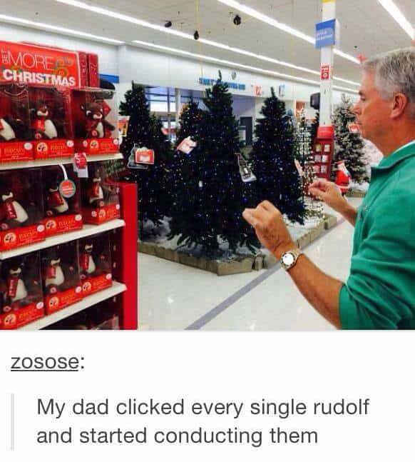 church clique meme - Mores Christmas zosose My dad clicked every single rudolf and started conducting them