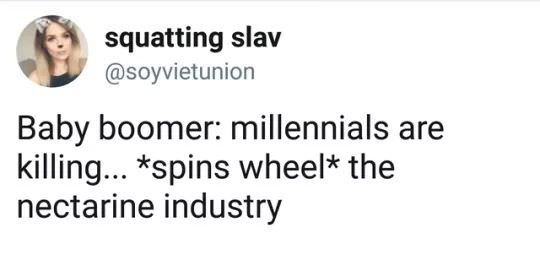 squatting slav Baby boomer millennials are killing... spins wheel the nectarine industry