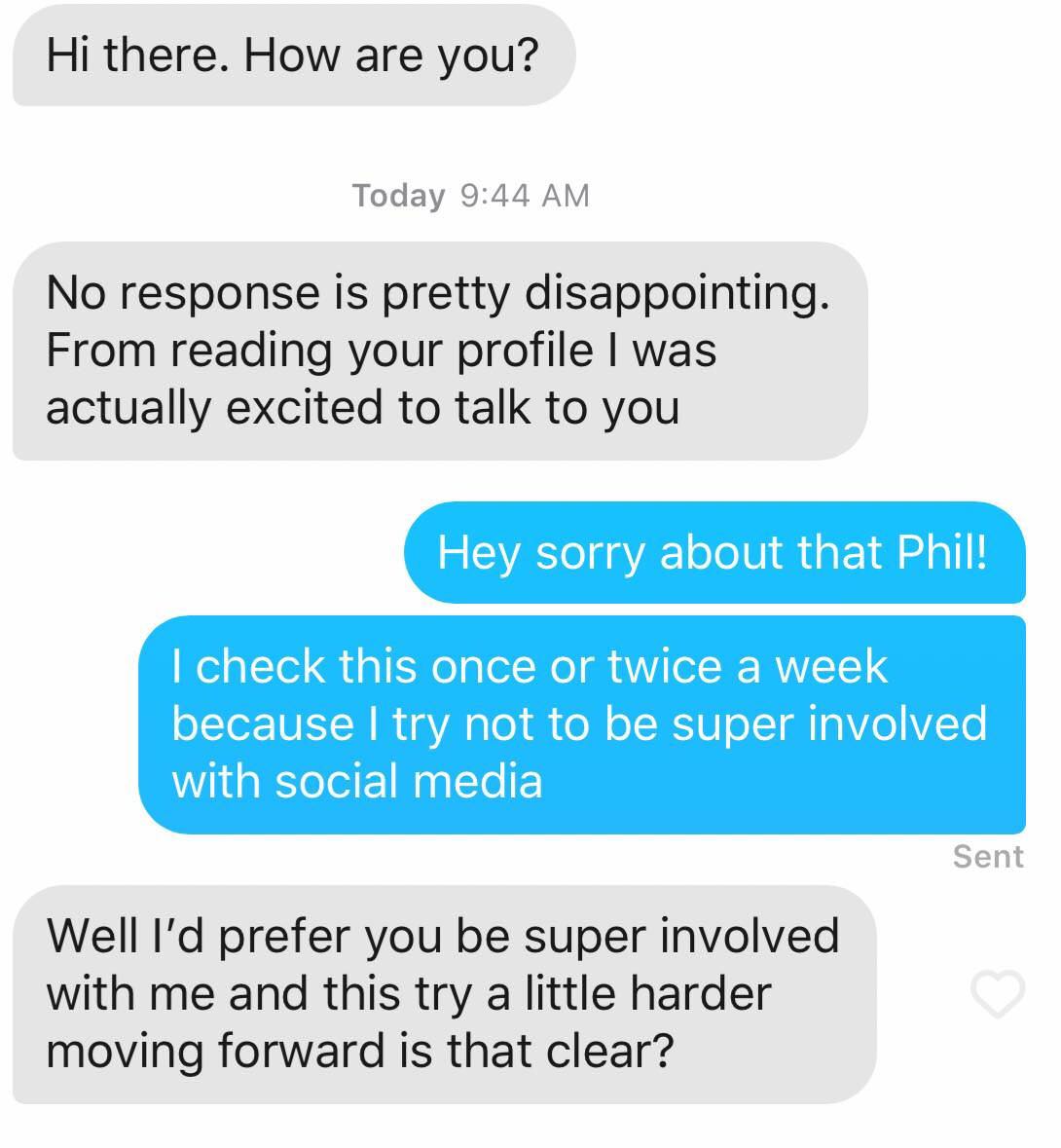 organization - Hi there. How are you? Today No response is pretty disappointing. From reading your profile I was actually excited to talk to you Hey sorry about that Phil! I check this once or twice a week because I try not to be super involved with socia