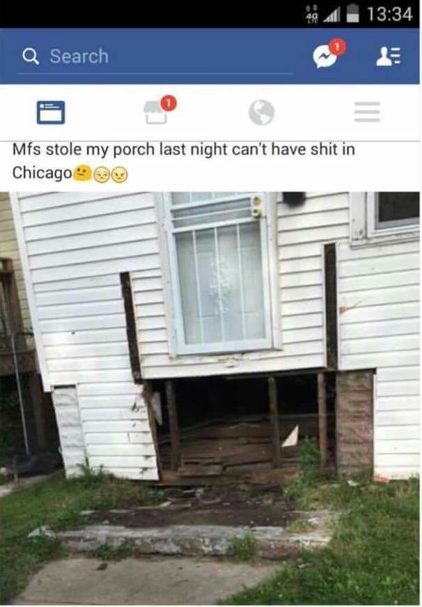 can t have shit in chicago - 49 4. Q Search Mfs stole my porch last night can't have shit in Chicago 3