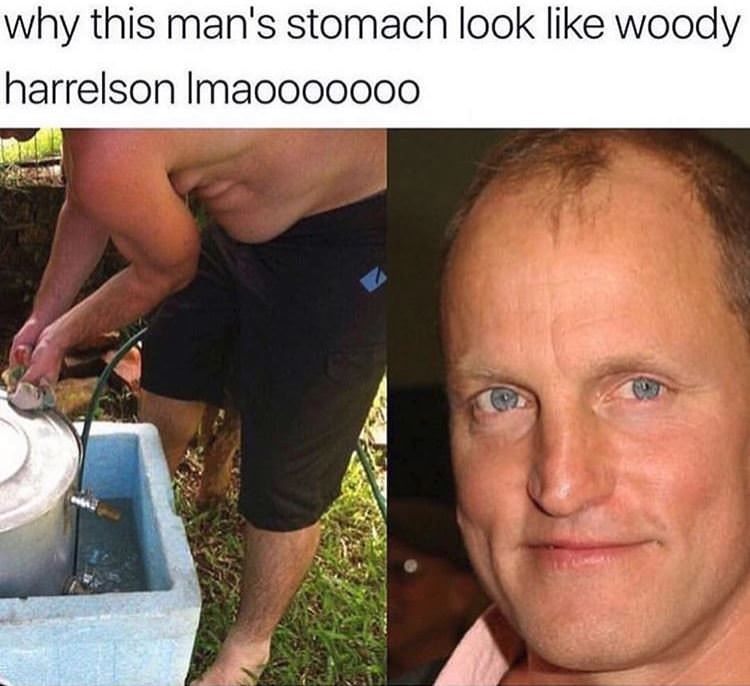 woody harrelson looks like - why this man's stomach look woody harrelson Imaooo0000