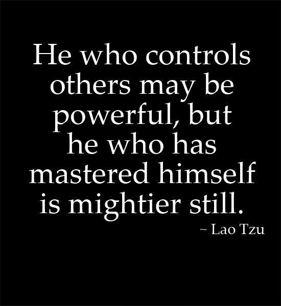 sabancı university - He who controls others may be powerful, but he who has mastered himself is mightier still. Lao Tzu