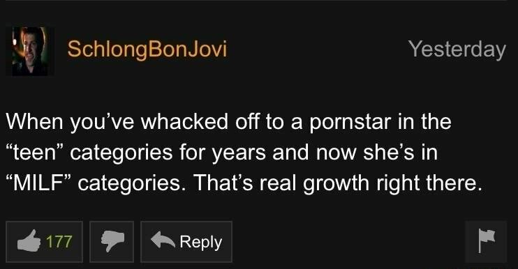 you re my favorite pornstar - SchlongBon Jovi Yesterday When you've whacked off to a pornstar in the teen" categories for years and now she's in Milf categories. That's real growth right there.