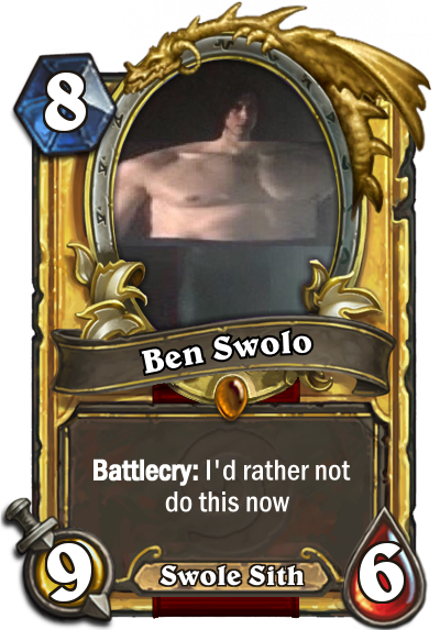 hearthstone streamer cards - Ben Swolo Battlecry I'd rather not do this now Swole Sith