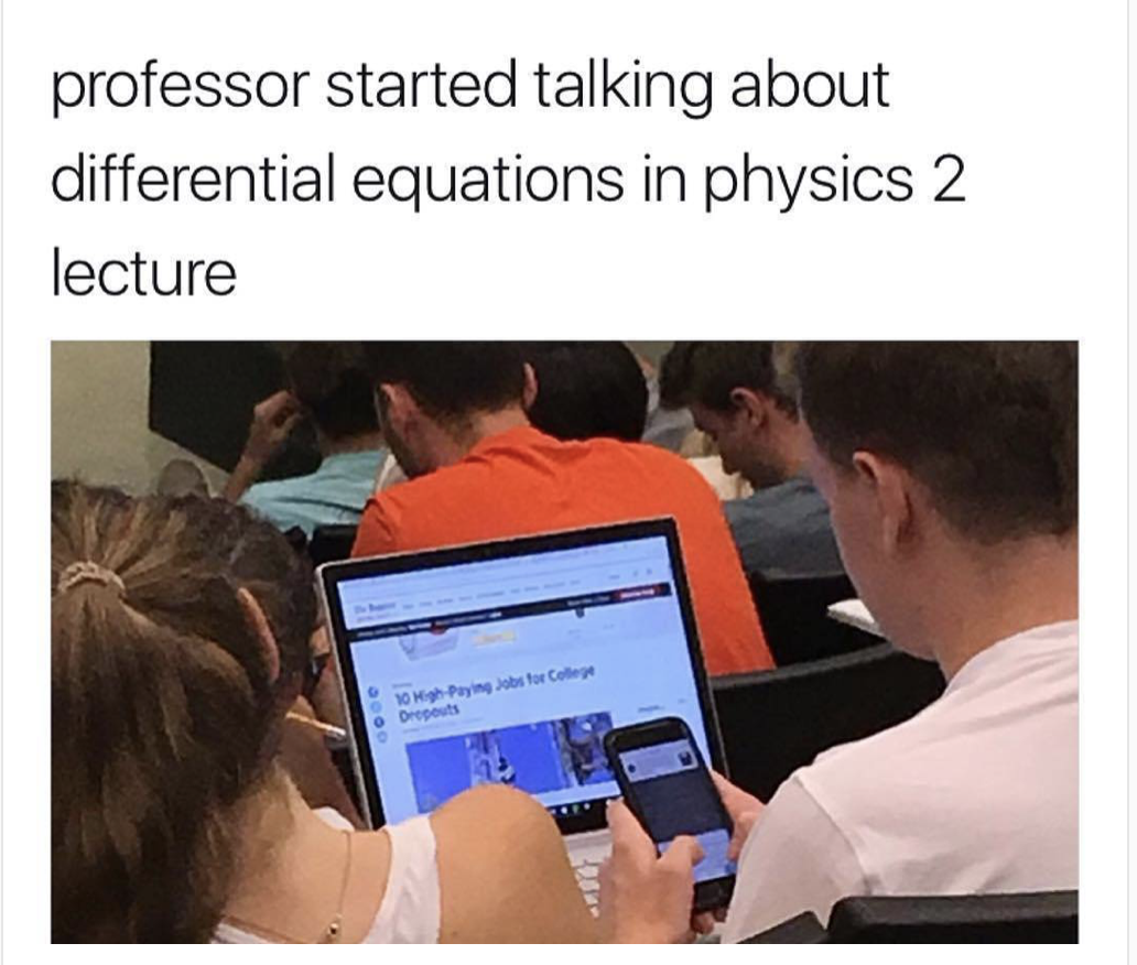differential equations meme - professor started talking about differential equations in physics 2 lecture store