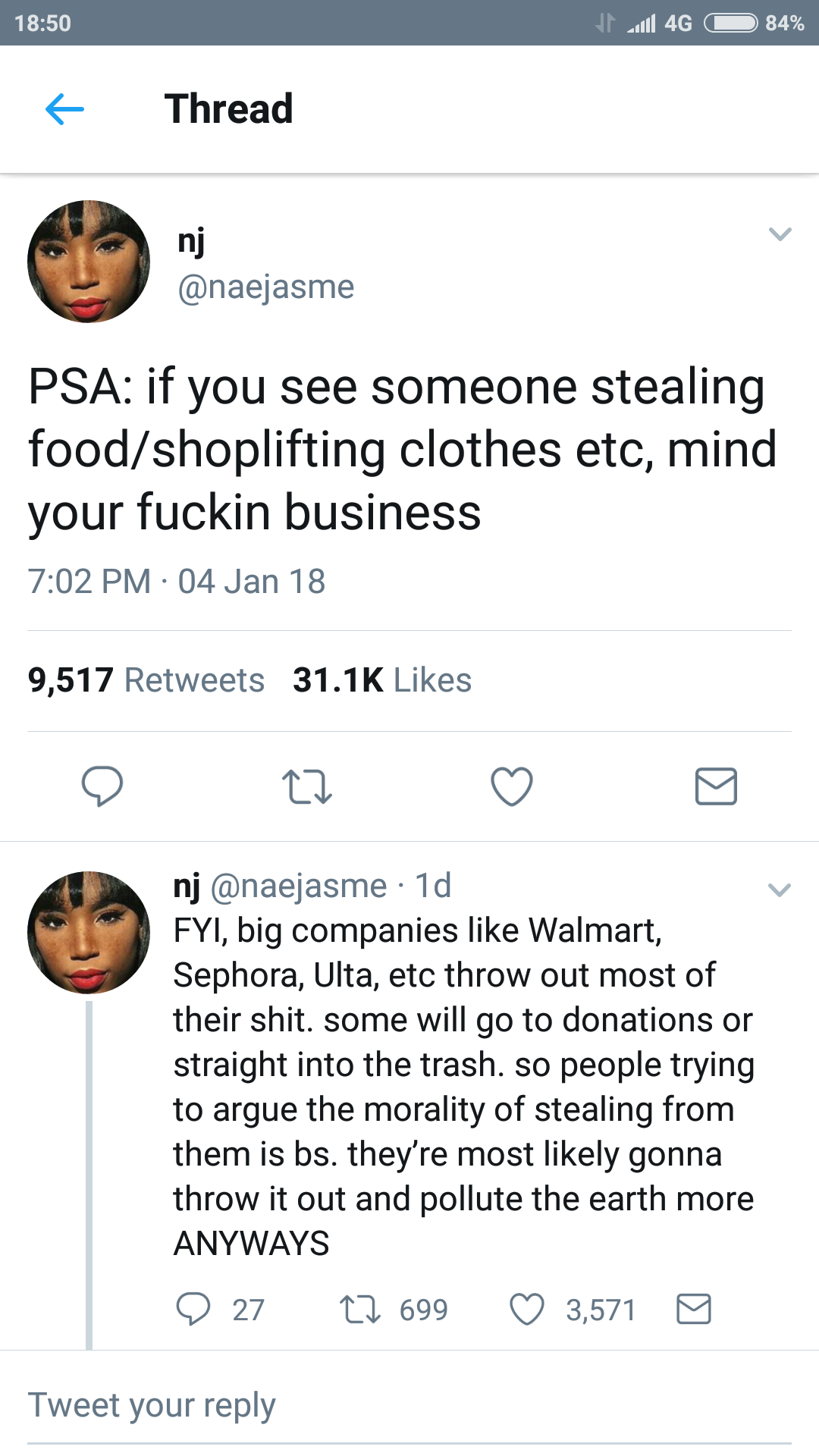 screenshot - Jl will 4G O 84% { Thread Psa if you see someone stealing foodshoplifting clothes etc, mind your fuckin business 04 Jan 18 9,517 Cz nj 1d Fyi, big companies Walmart, Sephora, Ulta, etc throw out most of their shit. some will go to donations o