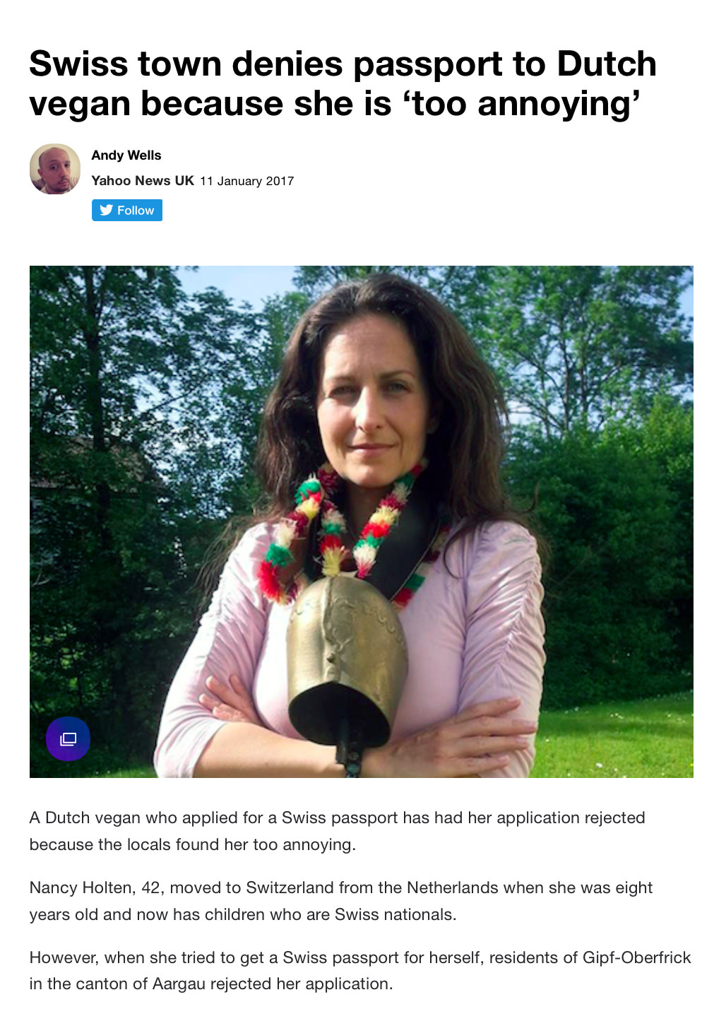 dutch woman refused passport for being too annoying - Swiss town denies passport to Dutch vegan because she is 'too annoying' Andy Wells Yahoo News Uk y A Dutch vegan who applied for a Swiss passport has had her application rejected because the locals fou