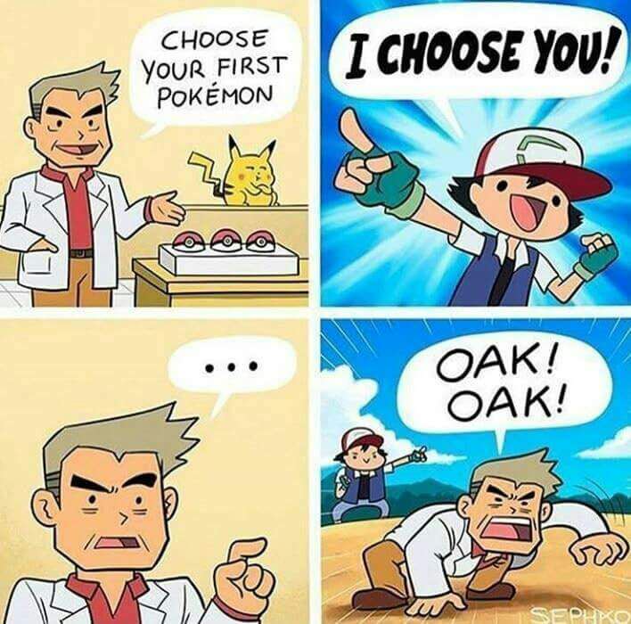 pokemon funny - Choose Your First Pokmon I Choose You! Oak! Oak! Coro