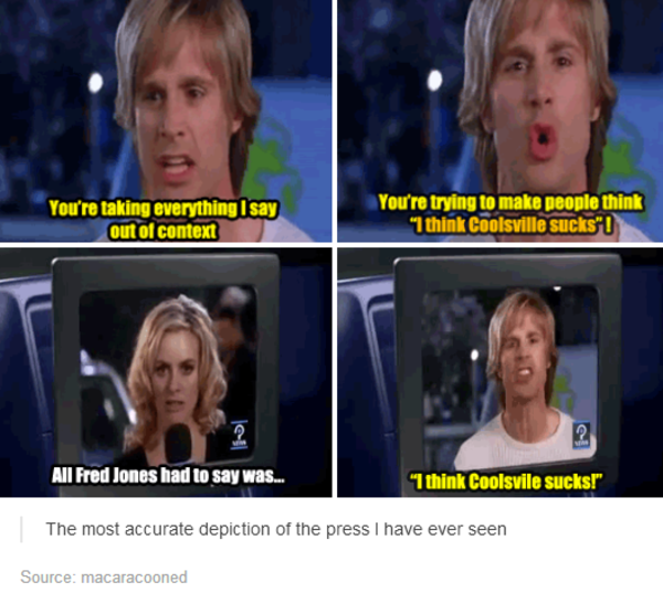 think coolsville sucks - You're taking everything I say out of context You're trying to make people think "I think Coolsville sucks"! All Fred Jones had to say was... "I think Coolsvile sucks!" The most accurate depiction of the press I have ever seen Sou