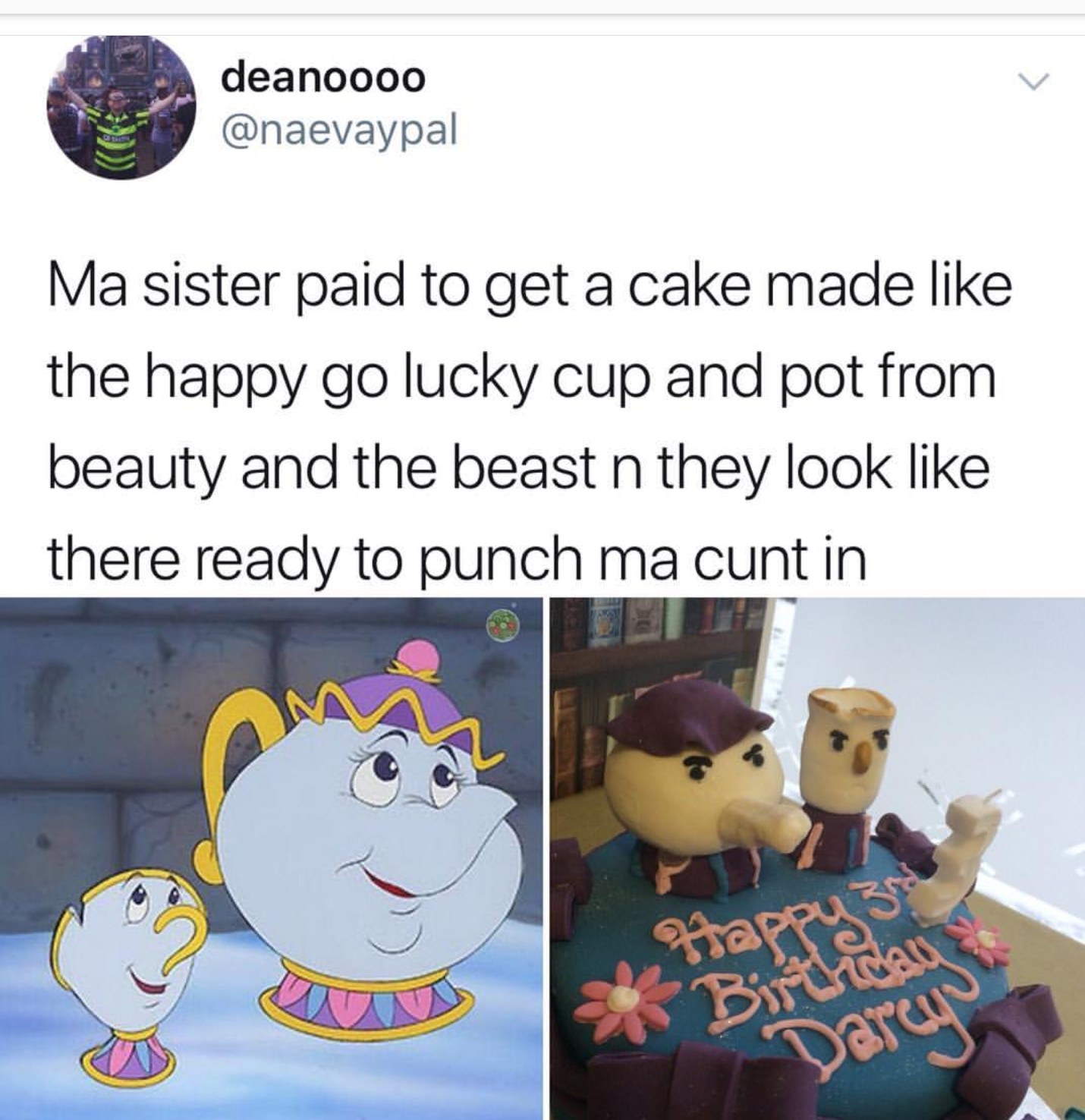mrs potts cake fail - deanoooo Ma sister paid to get a cake made the happy go lucky cup and pot from beauty and the beast n they look there ready to punch ma cunt in Biruncau Dare