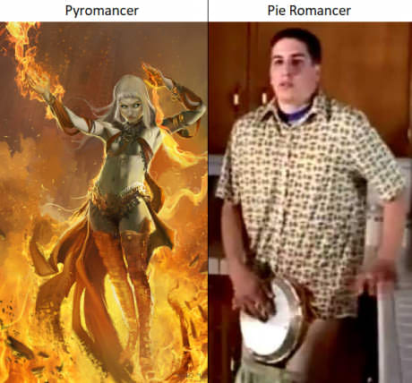 pyromancer pie romancer meme - Pyromancer Pie Romancer