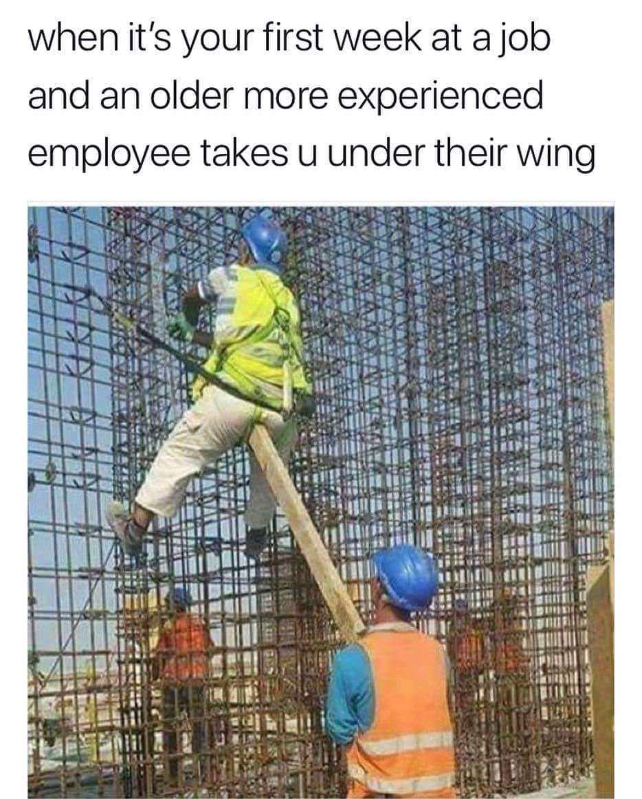 2 dumb construction workers - when it's your first week at a job and an older more experienced employee takes u under their wing var Jaratau