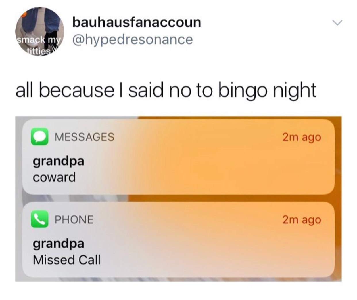 grandpa bingo coward meme - bauhausfanaccoun smack my titties all because I said no to bingo night Messages 2m ago grandpa coward Phone 2m ago grandpa Missed Call