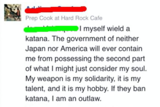document - Prep Cook at Hard Rock Cafe I myself wield a katana. The government of neither Japan nor America will ever contain me from possessing the second part of what I might just consider my soul. My weapon is my solidarity, it is my talent, and it is 