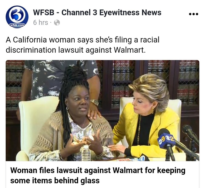 conversation - Wfsb Channel 3 Eyewitness News 6 hrs wfsb.com A California woman says she's filing a racial discrimination lawsuit against Walmart. Woman files lawsuit against Walmart for keeping some items behind glass