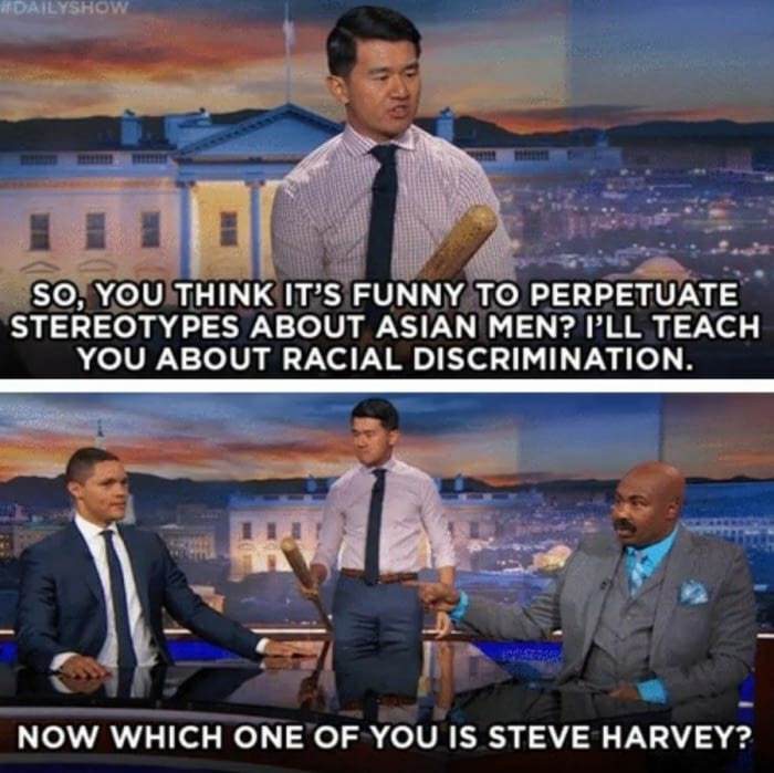 steve harvey daily show - Dailyshow So, You Think It'S Funny To Perpetuate Stereotypes About Asian Men? I'Ll Teach You About Racial Discrimination. Now Which One Of You Is Steve Harvey?