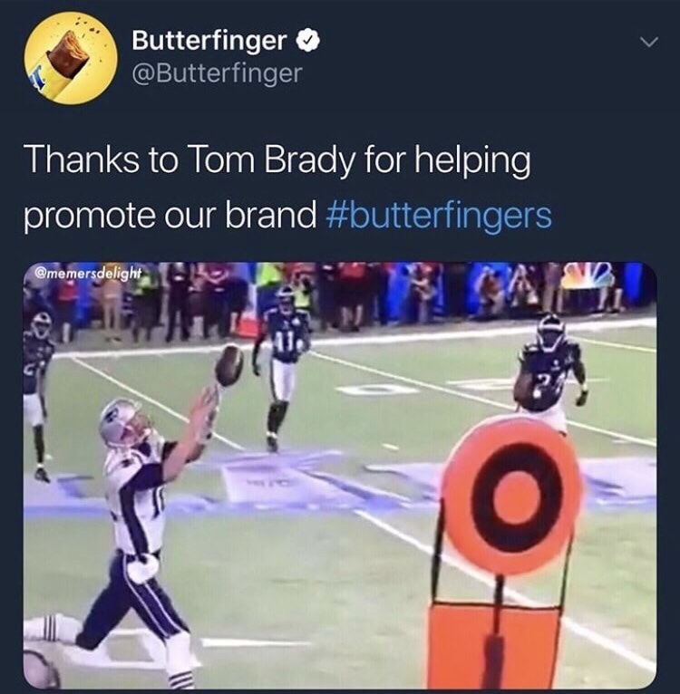 tom brady butterfinger meme - Butterfinger Thanks to Tom Brady for helping promote our brand