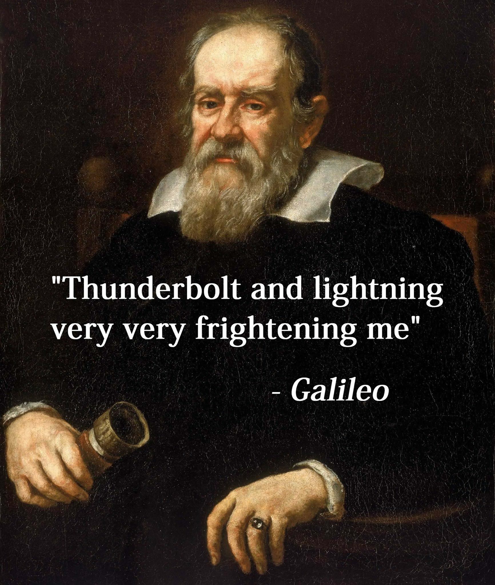 funny bohemian rhapsody puns - "Thunderbolt and lightning very very frightening me" Galileo