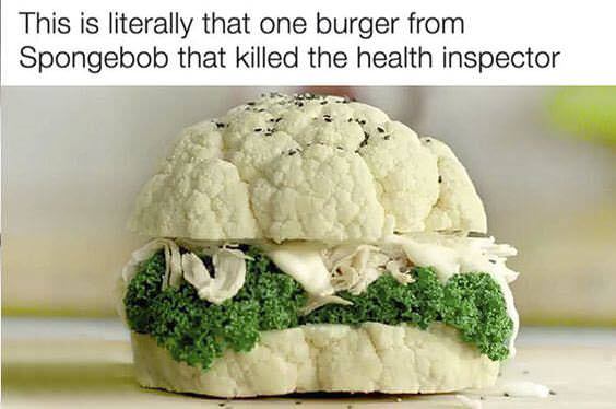 cauliflower kale burger - This is literally that one burger from Spongebob that killed the health inspector