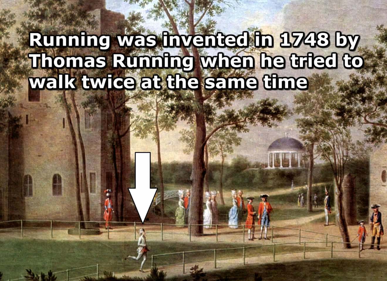 running was invented by thomas running - Running was invented in 1748 by Thomas Running when he tried to walk twice at the same time