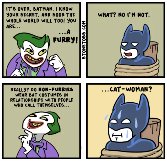 batman furry - It'S Over, Batman. I Know Your Secret, And Soon The Whole World Will Too! You Are... What? No I'M Not. Furry! Stonetoss.Com ...CatWoman? Really? Do NonFurries Wear Bat Costumes In Relationships With People Who Call Themselves...