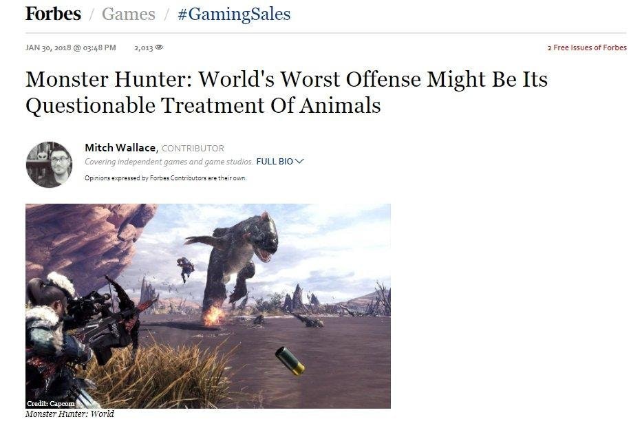 Forbes Games @ 2,013 2 Free Issues of Forbes Monster Hunter World's Worst Offense Might Be Its Questionable Treatment of Animals Mitch Wallace, Contributor Covering independent games and game studios. Full Biov Opinions expressed by Forbes Contributors ar